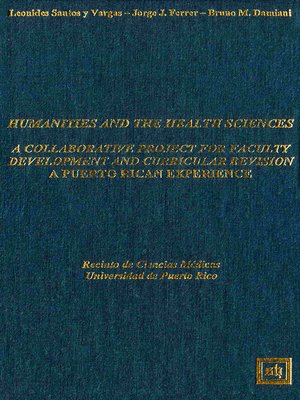 cover image of Humanities and the Health Sciences—A Collaborative Project or Faculty development and Curricular Revision